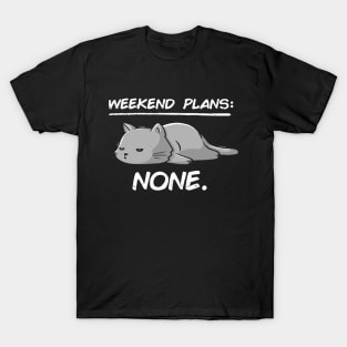 No Weekend Plans - Lazy Cute Funny Cat Gift T-Shirt